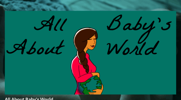 allaboutbabysworld.com