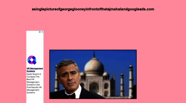 asinglepictureofgeorgeclooneyinfrontofthetajmahalandgoogleads.com