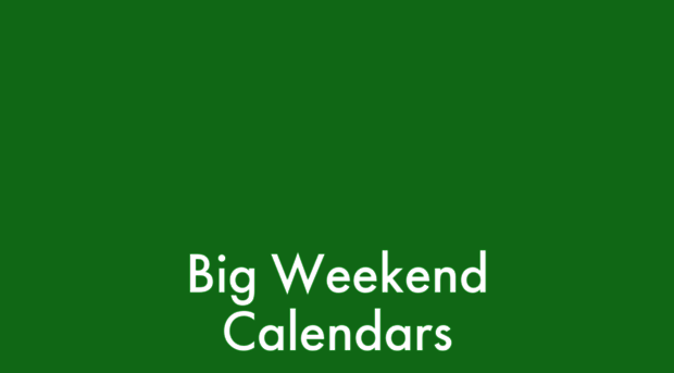 bigweekendcalendars.com