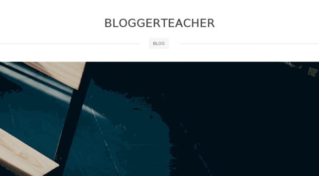 bloggerteacher331.weebly.com