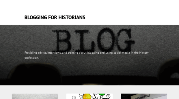 bloggingforhistorians.wordpress.com