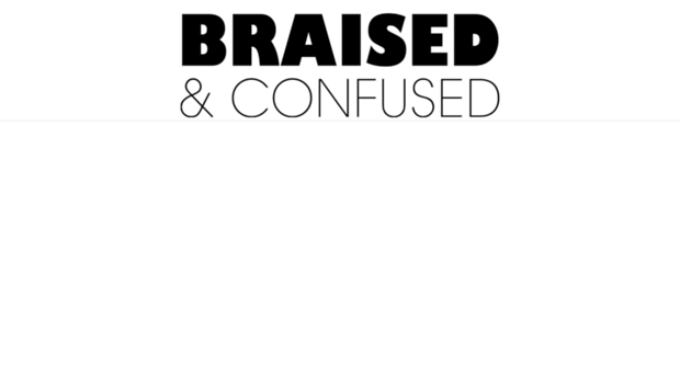 braisedandconfused.com