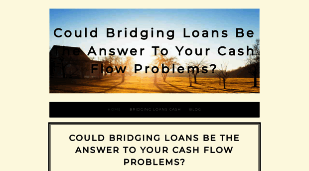 couldbridgingloansbetheanswertoyourcashflowproblems.yolasite.com