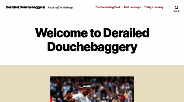 deraileddouchebaggery.com