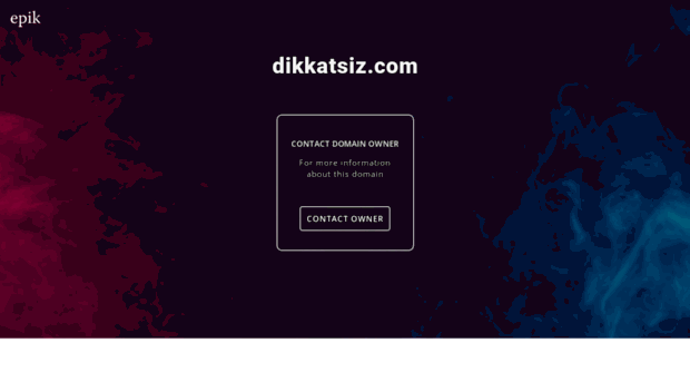 dikkatsiz.com