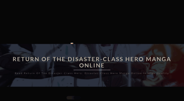 disasterclasshero.komisanwamanga.com - Read Return of the Disaster-Cl