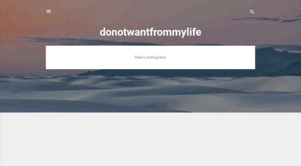 donotwantfrommylife.blogspot.com
