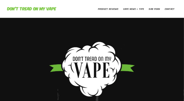 donttreadonmyvape.com