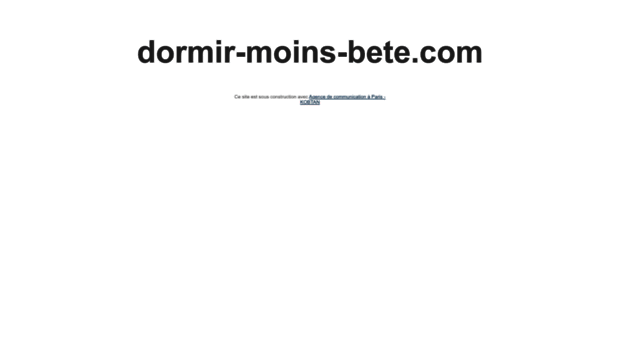 dormir-moins-bete.com