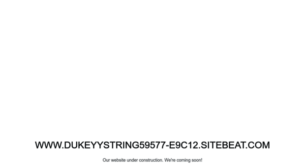 dukeyystring59577-e9c12.sitebeat.com