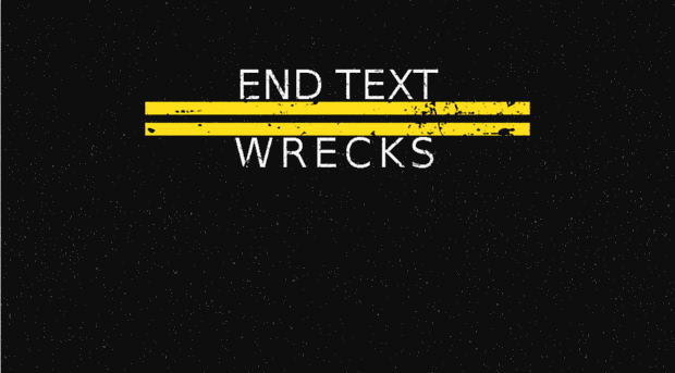 endtextwrecks.org