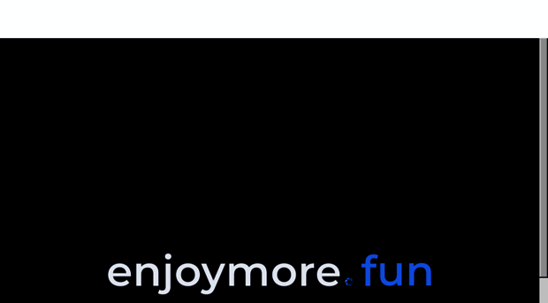 enjoymore.fun