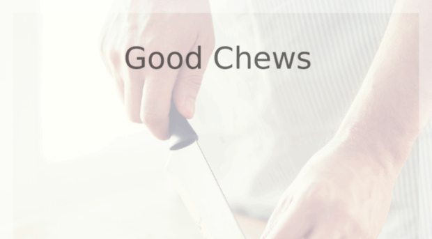 goodchews.com