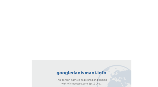 googledanismani.info