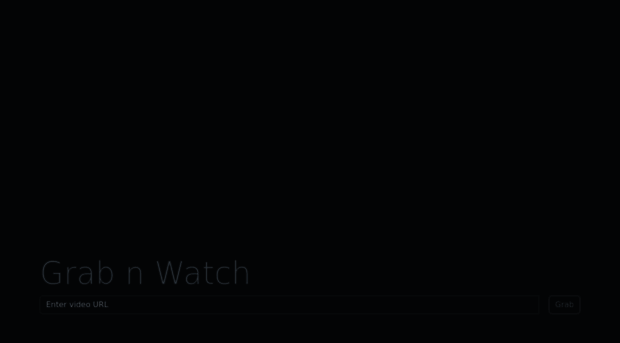 grabnwatch.com - Grab and Watch. Online video d... - Grab N Watch