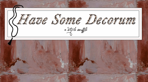 havesomedecorum.blogspot.com