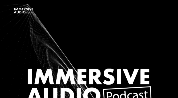 immersiveaudiopodcast.com
