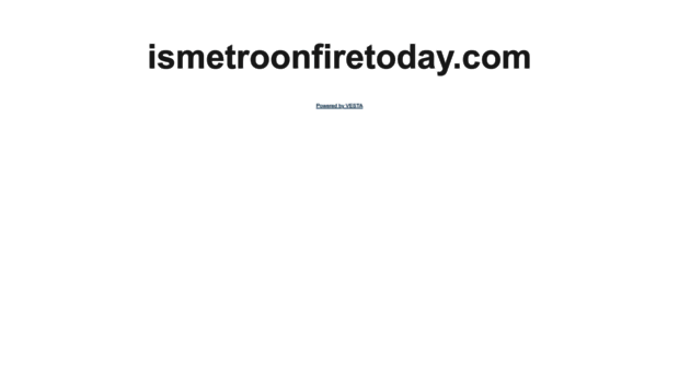 ismetroonfiretoday.com