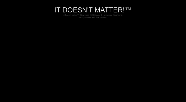 itdoesntmatter.com