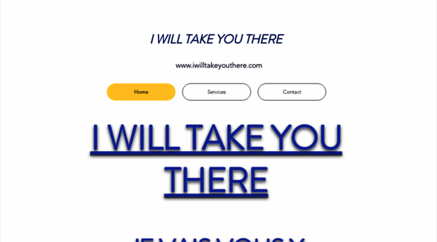 iwilltakeyouthere.com