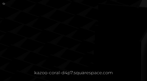 kazoo-coral-d4p7.squarespace.com