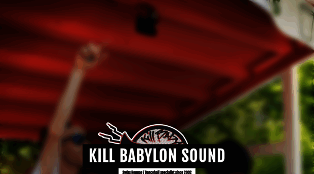 killbabylonsound.com