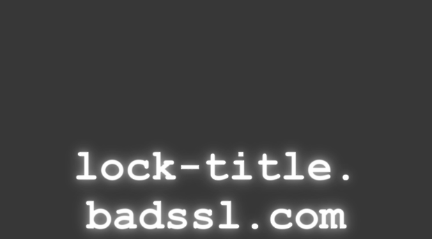 lock-title.badssl.com