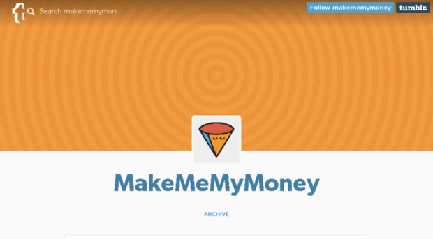 makememymoney.tumblr.com