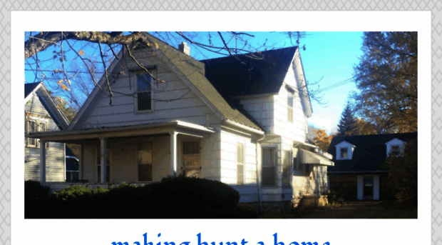 makinghuntahome.wordpress.com