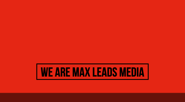 maxleadsmedia.com