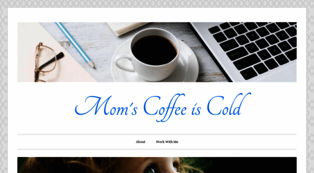 momscoffeeiscold.com