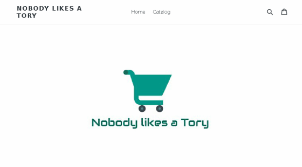 nobody-likes-a-tory.myshopify.com