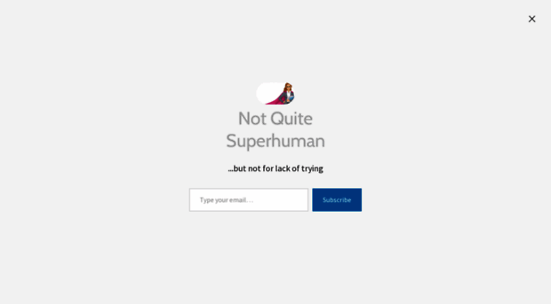 notquitesuperhuman.com