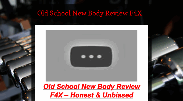 oldschoolnewbodyreviewf4x.blogspot.com