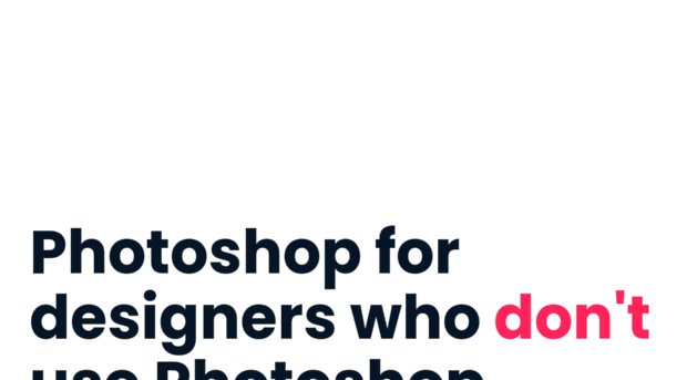 photoshopfordesignerswhodontusephotoshop.com