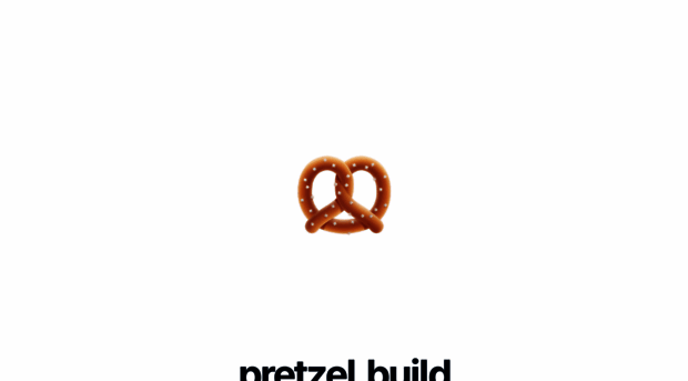 pretzel.build