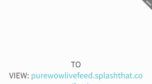 purewowlivefeed.splashthat.com