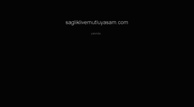 sagliklivemutluyasam.com