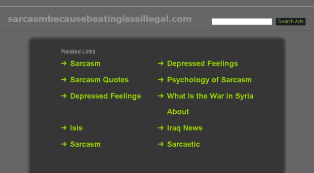 sarcasmbecausebeatingisssillegal.com