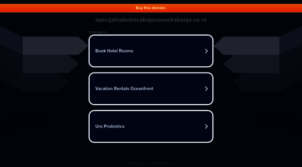 specijalnabolnicabujanovackabanja.co.rs