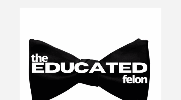 theeducatedfelon.com