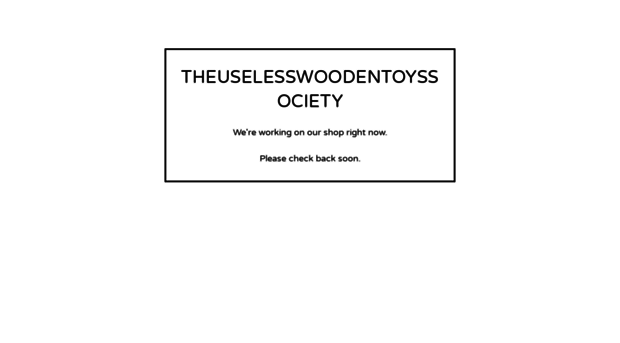 theuselesswoodentoyssociety.bigcartel.com