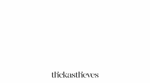 thickasthieves.com