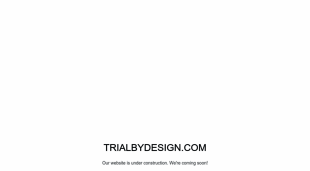 trialbydesign.com