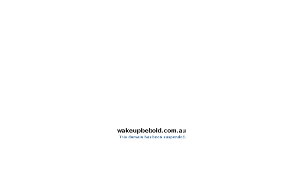 wakeupbebold.com.au