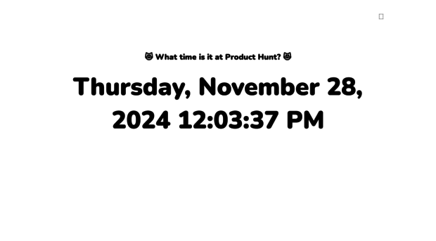 whattimeisitatproducthunt.com