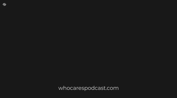 whocarespodcast.com