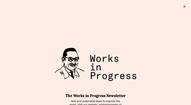worksinprogress.news